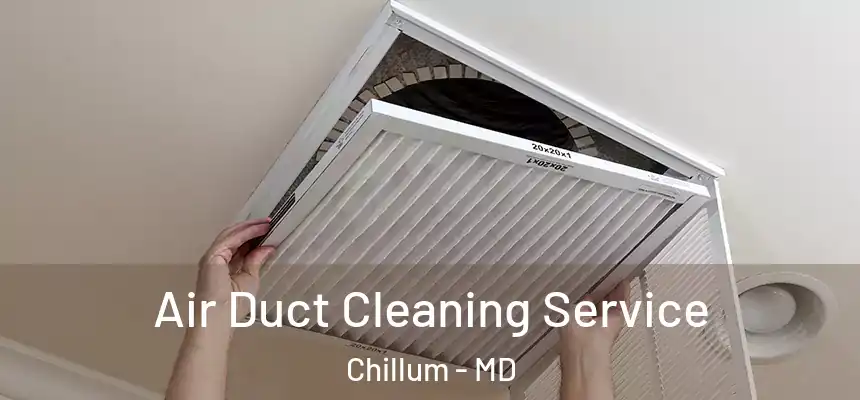  Air Duct Cleaning Service Chillum - MD