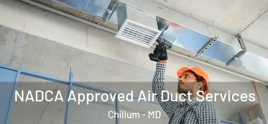 NADCA Approved Air Duct Services Chillum - MD