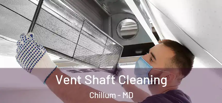  Vent Shaft Cleaning Chillum - MD